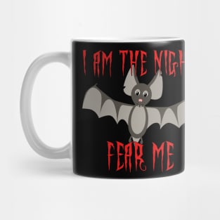 I am the Night Fear Me  - Funny Halloween Mug